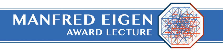 Manfred Eigen Award Lecture